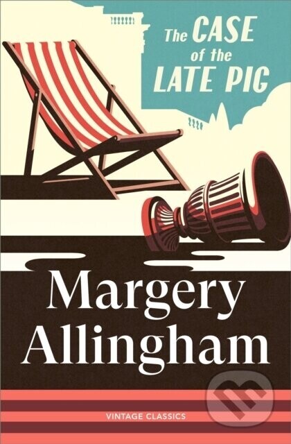 The Case of the Late Pig - Margery Allingham