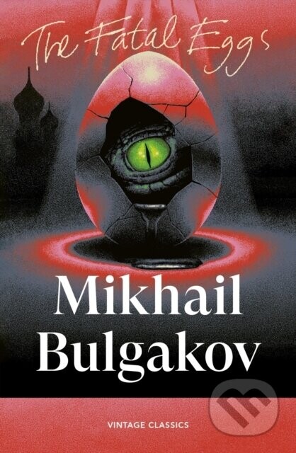 The Fatal Eggs - Mikhail Bulgakov
