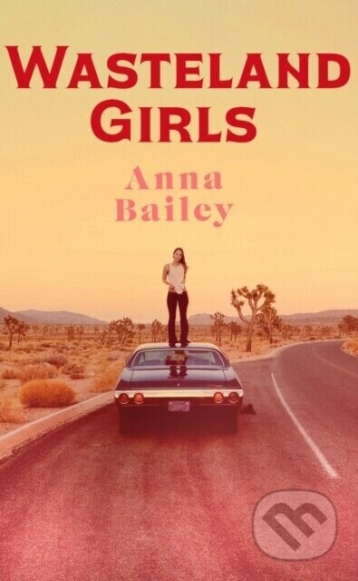 Wasteland Girls - Anna Bailey