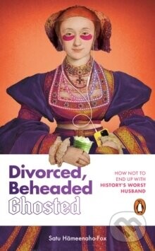 Divorced, Beheaded, Ghosted - Hameenaho-Fox Satu