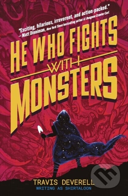 He Who Fights With Monsters: Outworlder - Travis Deverell