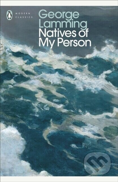 Natives of My Person - George Lamming