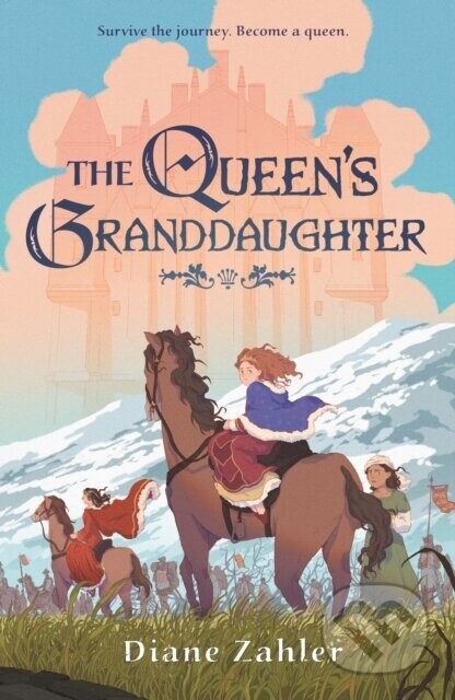 The Queen's Granddaughter - Diane Zahler