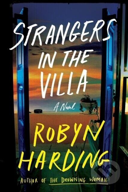 Strangers in the Villa - Robyn Harding