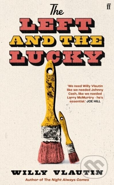 The Left and the Lucky - Willy Vlautin