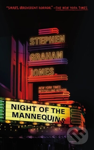 Night of the Mannequins - Stephen Graham Jones