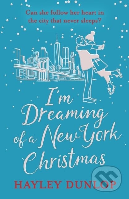 Im Dreaming of a New York Christmas - Hayley Dunlop