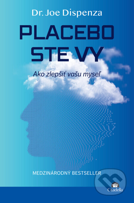 Placebo ste vy - Joe Dispenza
