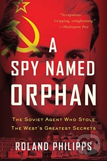 A Spy Named Orphan - Roland Philipps