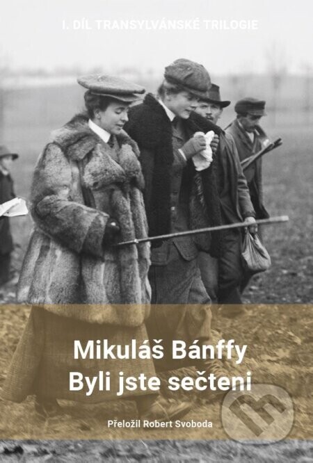 Byli jste sečteni - Miklós Bánffy