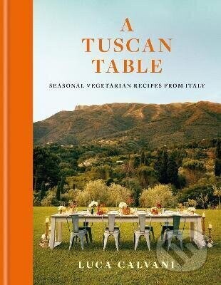 Tuscan Table - Luca Calvani