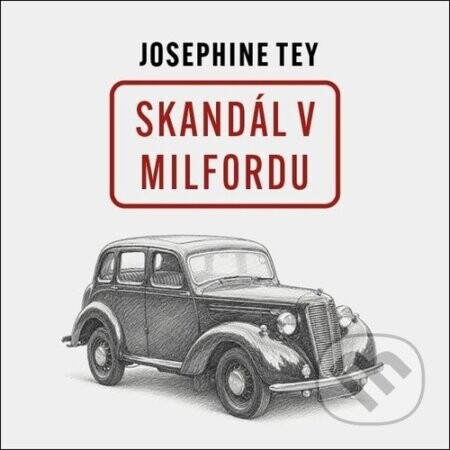 Skandál v Milfordu - Josephine Teyová, David Kaloč