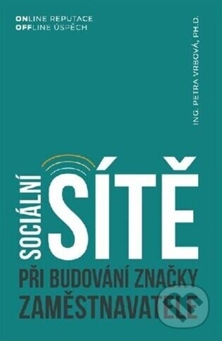 Sociální sítě při budování značky zaměstnavatele - Petra Vrbová