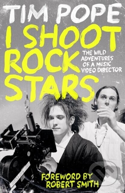 I Shoot Rock Stars - Tim Pope
