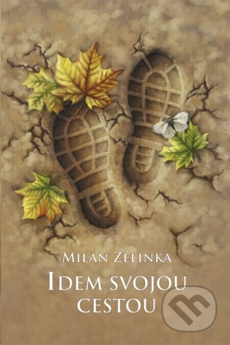 Idem svojou cestou - Milan Zelinka