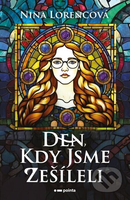 Den, kdy jsme zešíleli - Nina Lorencová