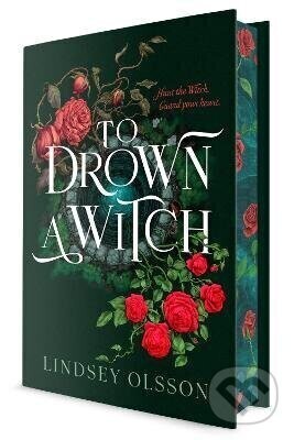 To Drown a Witch - Lindsey Olsson