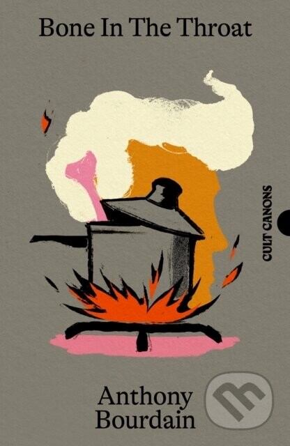 Bone In The Throat - Anthony Bourdain