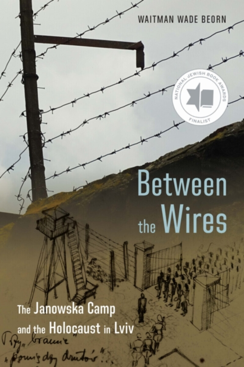 Between the Wires - Waitman Wade Beorn