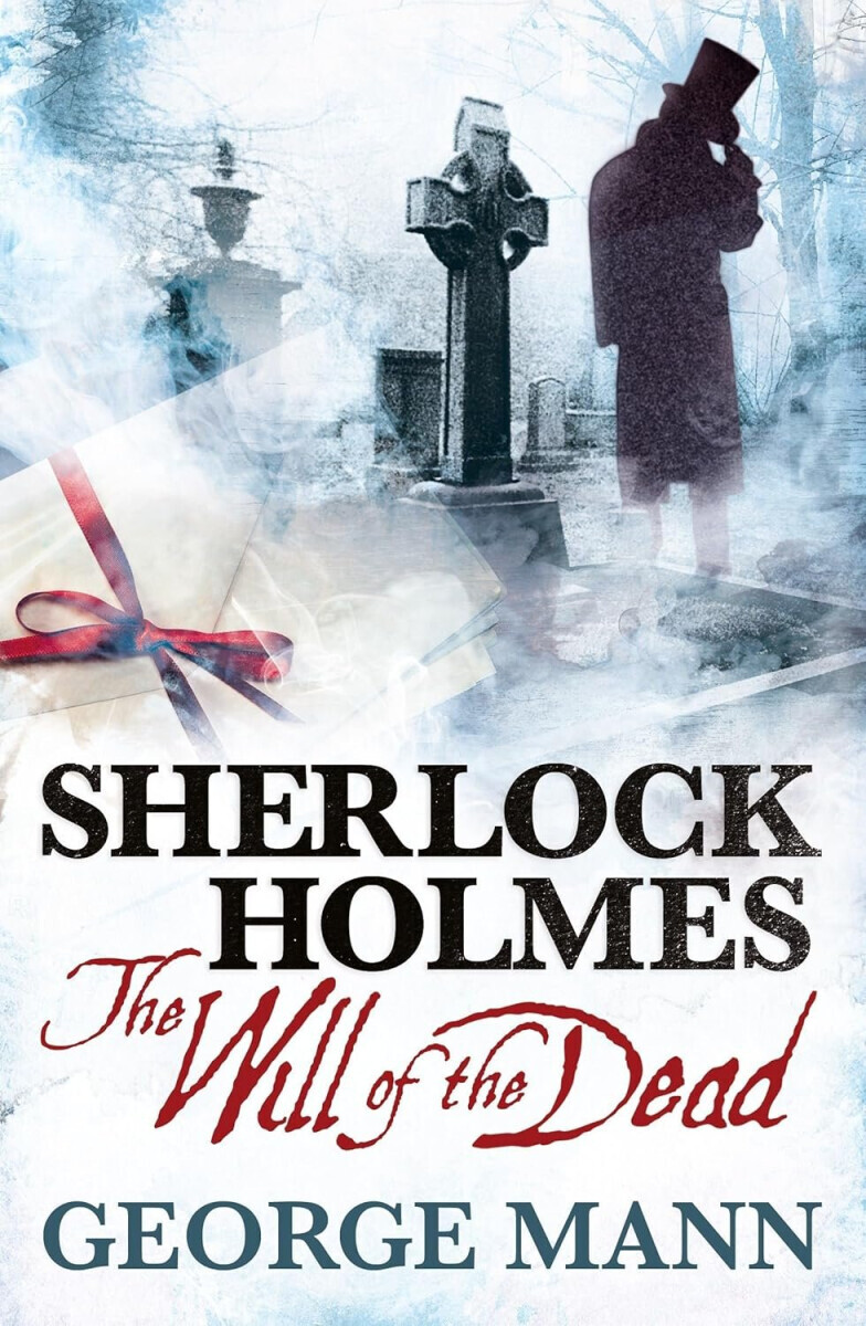 Sherlock Holmes: The Will of the Dead (poškozená) - George Mann