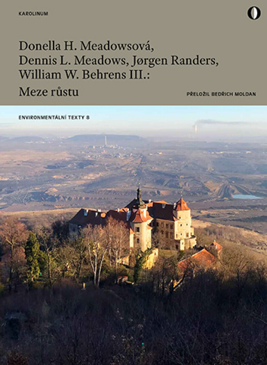 Meze růstu - Donella H. Meadowsová, William W. Behrens III., Dennis L. Meadows, Jørgen Randers