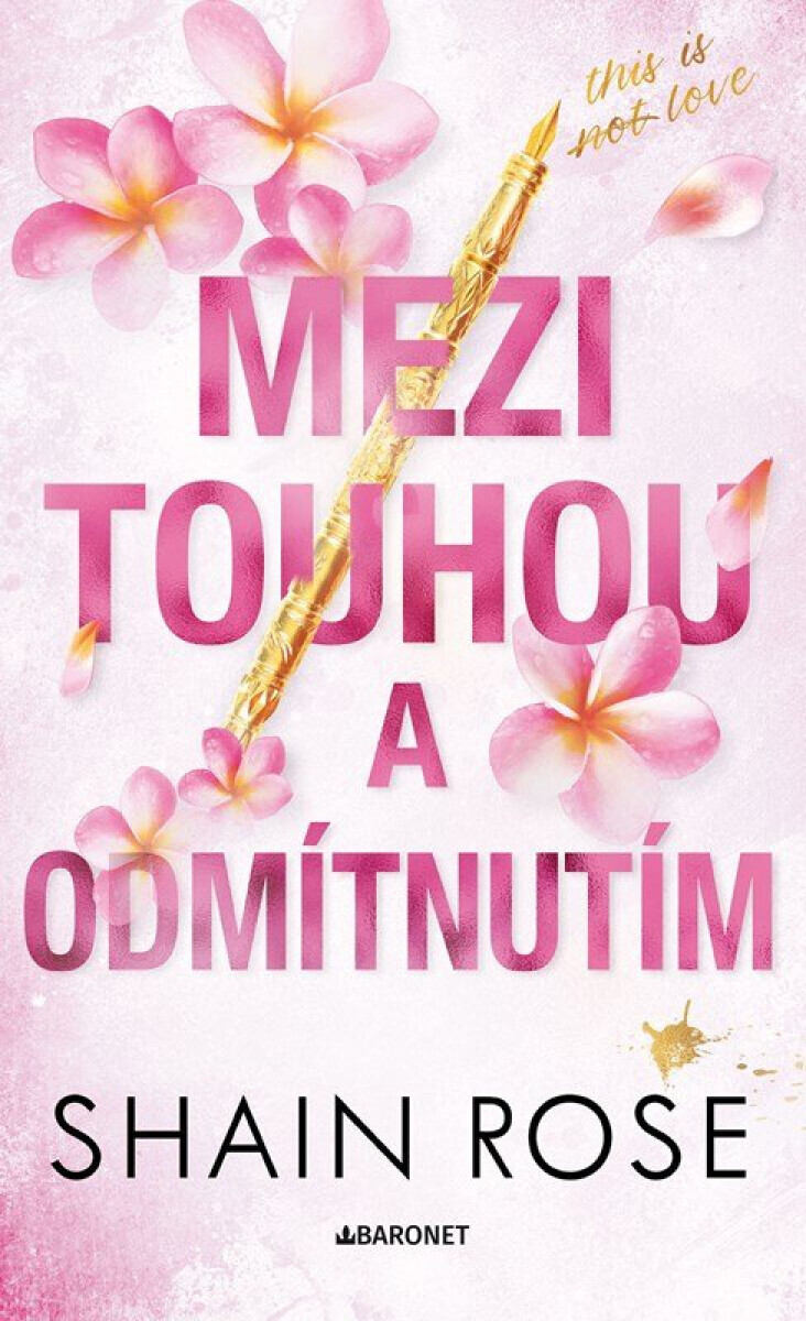 Mezi touhou a odmítnutím - Shain Rose