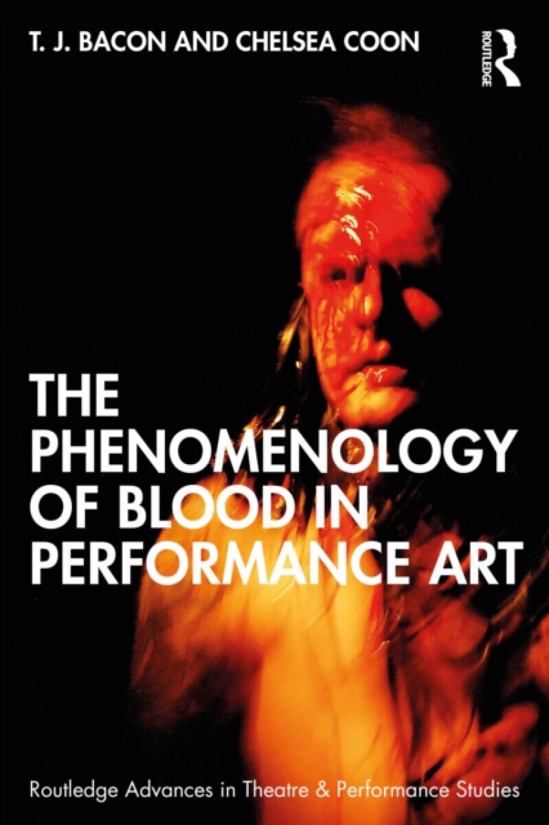 The Phenomenology of Blood in Performance Art - Chelsea Coon