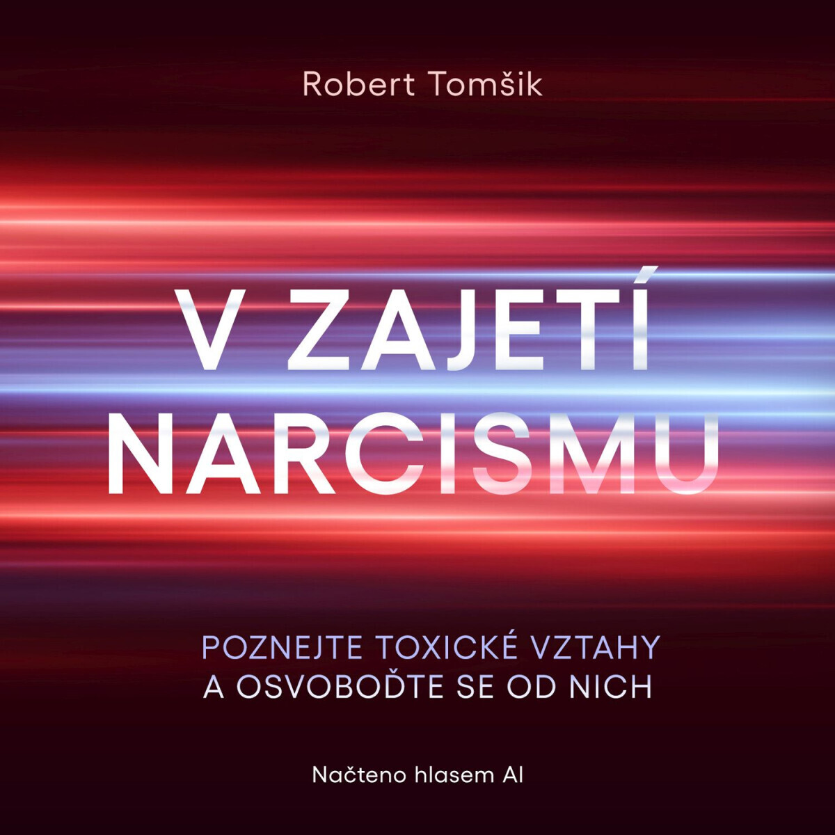 V zajetí narcismu - Robert Tomšik - audiokniha