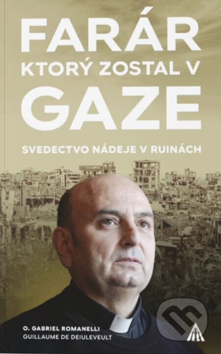 Farár, ktorý zostal v Gaze - Gabriel Romanelli, Guillame de Dieuleveult