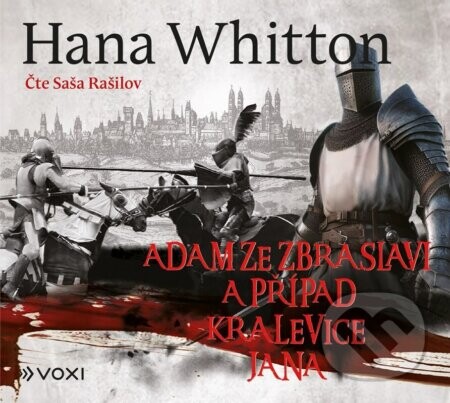 Adam ze Zbraslavi a případ kralevice Jana (audiokniha na CD) - Hana Whitton