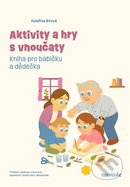 Aktivity a hry s vnoučaty - Kateřina Bírová