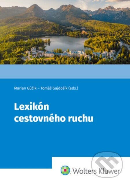Lexikón cestovného ruchu - Tomáš Gajdošík, Marian Gúčik