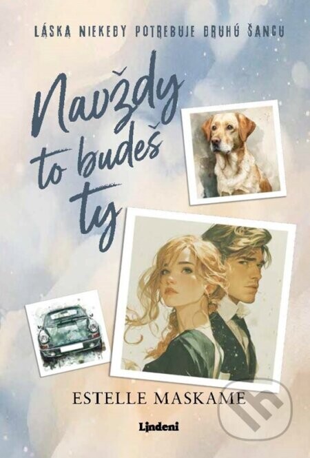 Navždy to budeš ty - Estelle Maskame