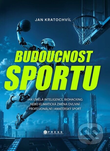 Budoucnost sportu - Jan Kratochvíl