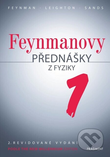 Feynmanovy přednášky z fyziky - 2. revidované vydání - 1. díl - Richard Feynman