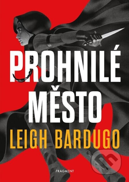 Prohnilé město (brož.) - Leigh Bardugo