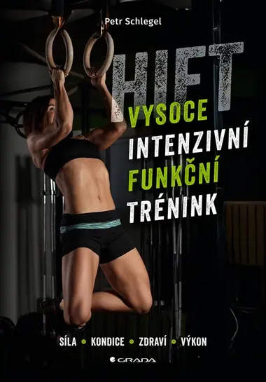 Kniha: HIFT – Vysoce intenzivní funkční trénink od Schlegel Petr