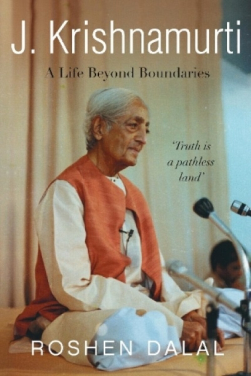 J. Krishnamurti - Roshen Dalal