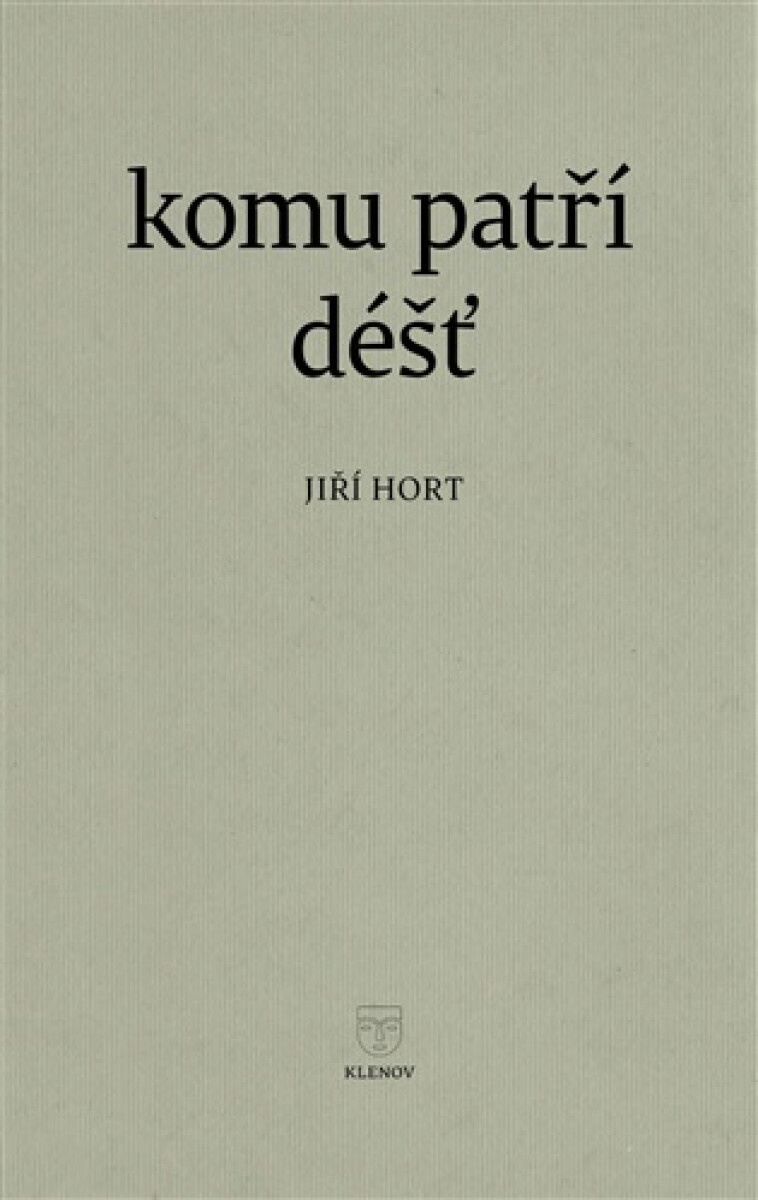 Komu patří déšť - Jiří Hort