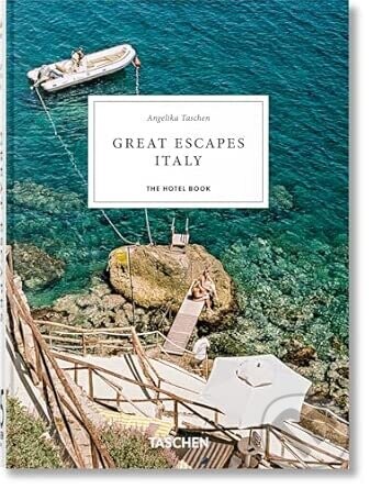 Great Escapes Italy. The Hotel Book. 45th Ed. - Angelika Taschen
