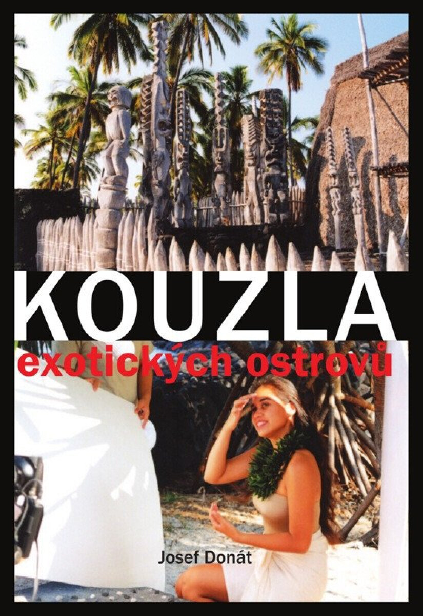 Kouzla exotických ostrovů - Josef Donát