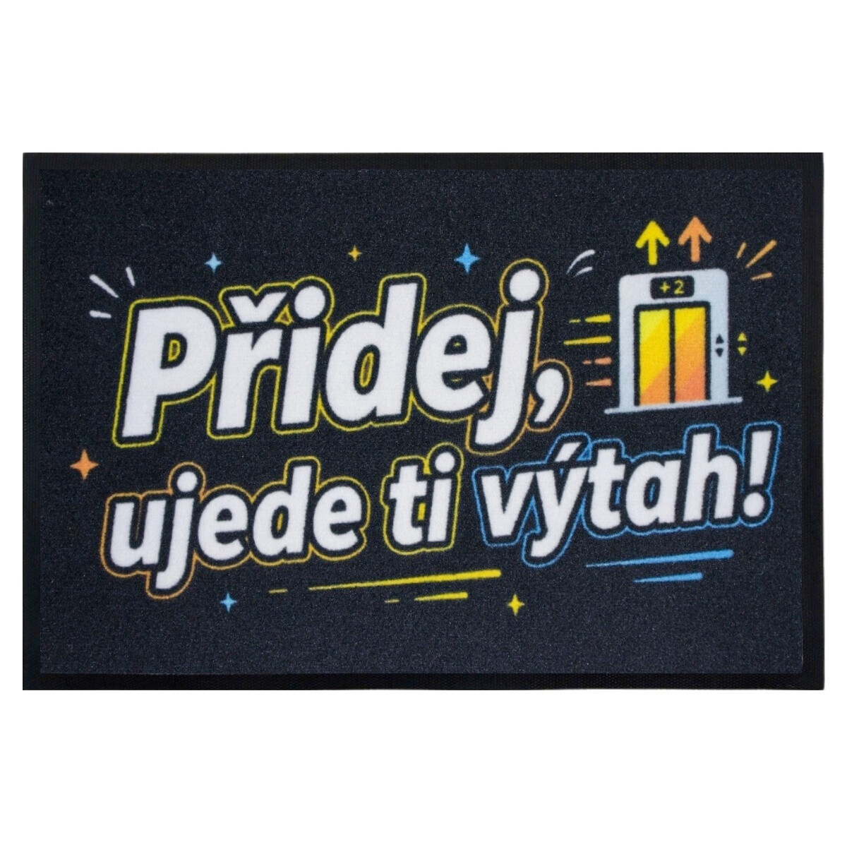 Rohožka Přidej, ujede ti výtah 40x60 cm - na ven i na doma, 40x60, černá, Mercury Flooring