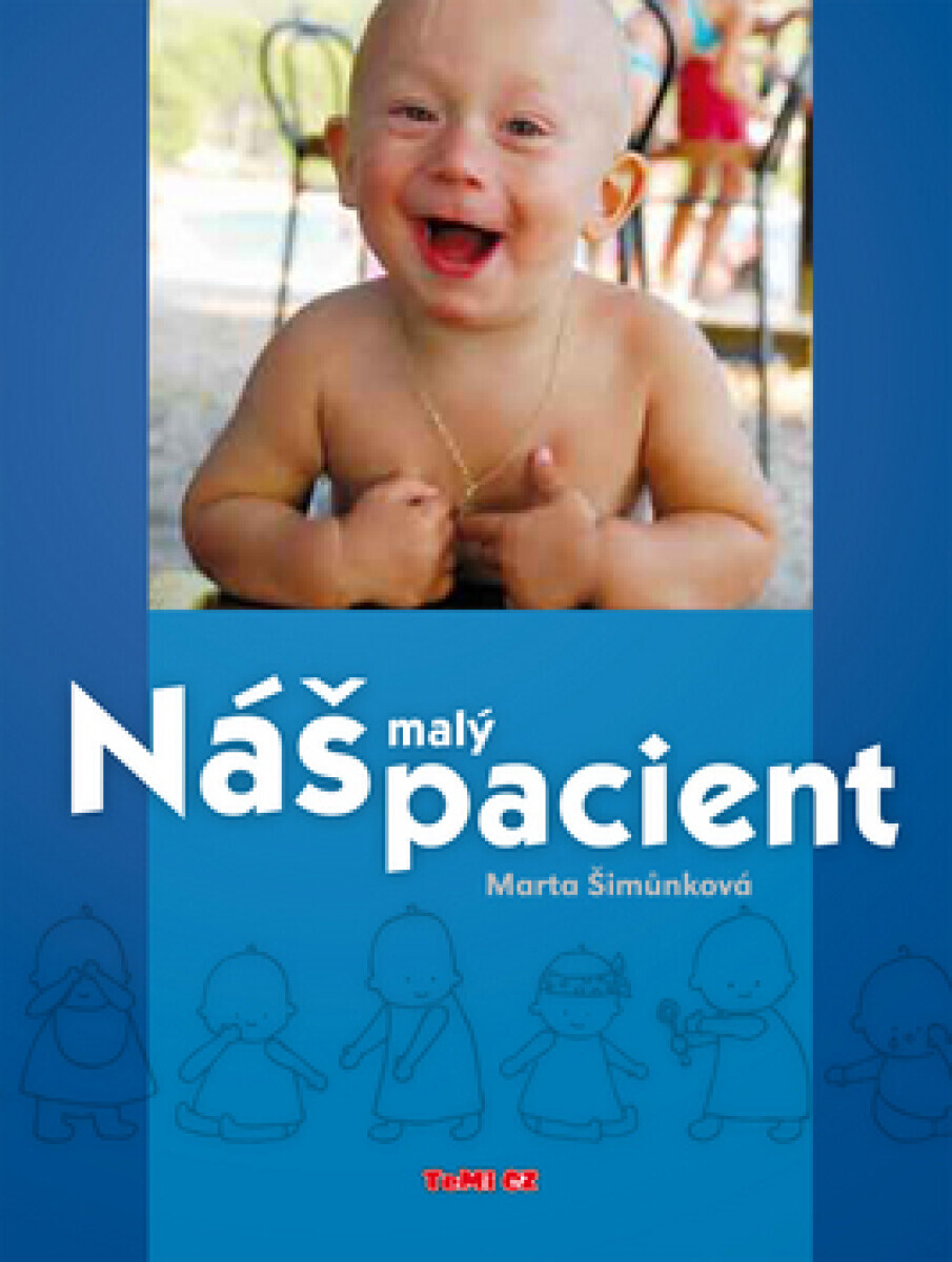 Náš malý pacient - Šimůnková Marta, Lenka Brenkusová