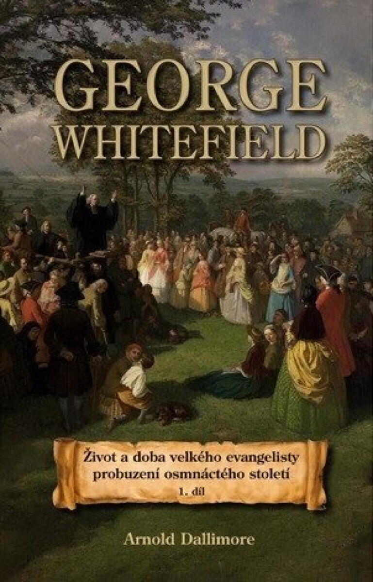 George Whitefield - Arnold Dallimore