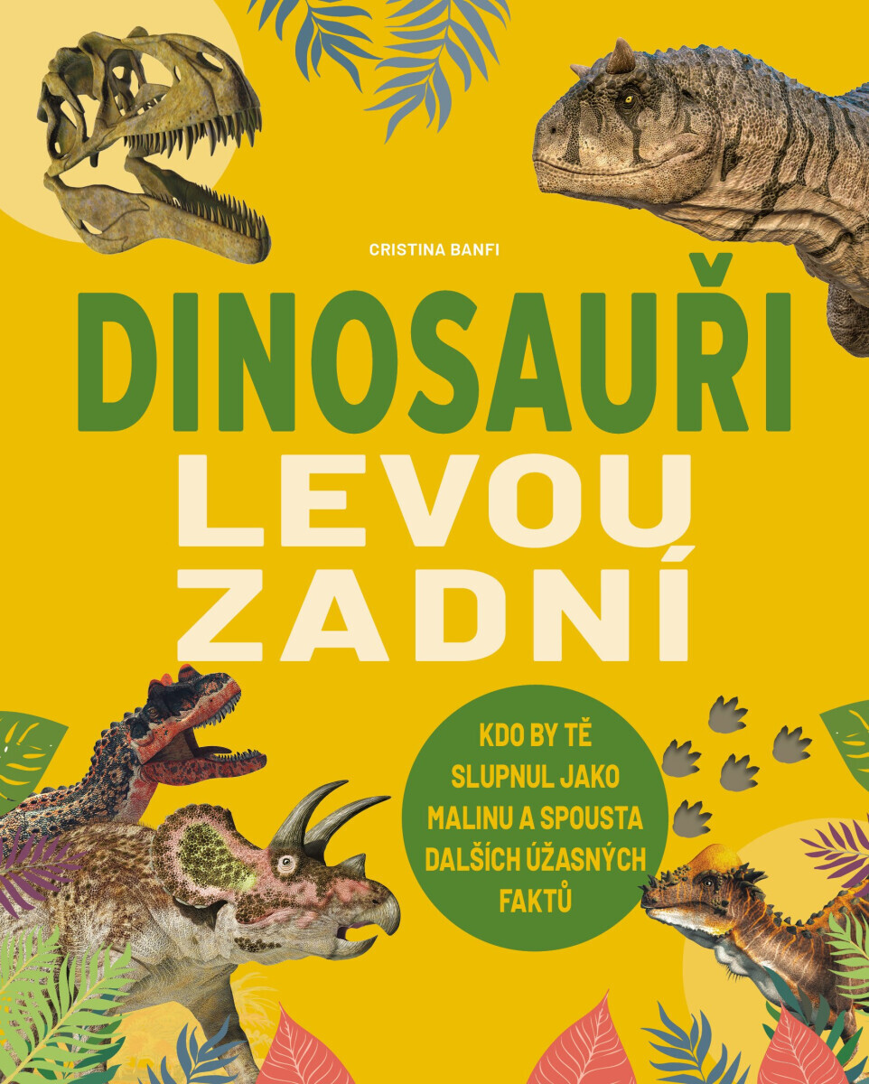 Dinosauři levou zadní - Christina Banfi