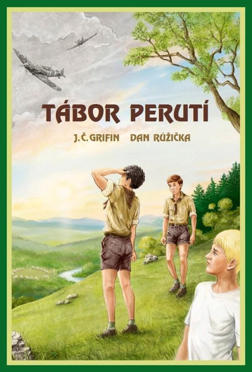 Tábor perutí - J.Č. Grifin, Dan Růžička