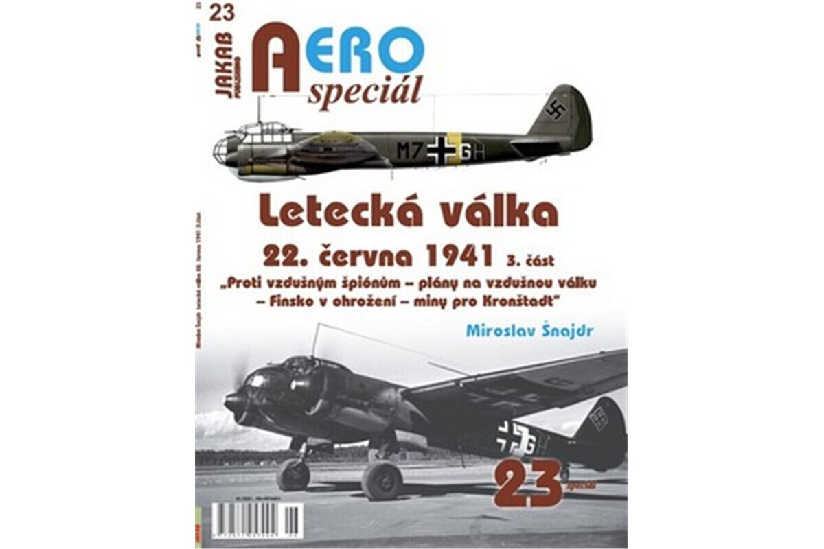 AEROspeciál 23 Letecká válka 22.června 1941, 3. část - Proti vzdušným špiónům – plány na vzdušnou válku – Finsko v ohrožení – miny pro Kronštadt - Mir