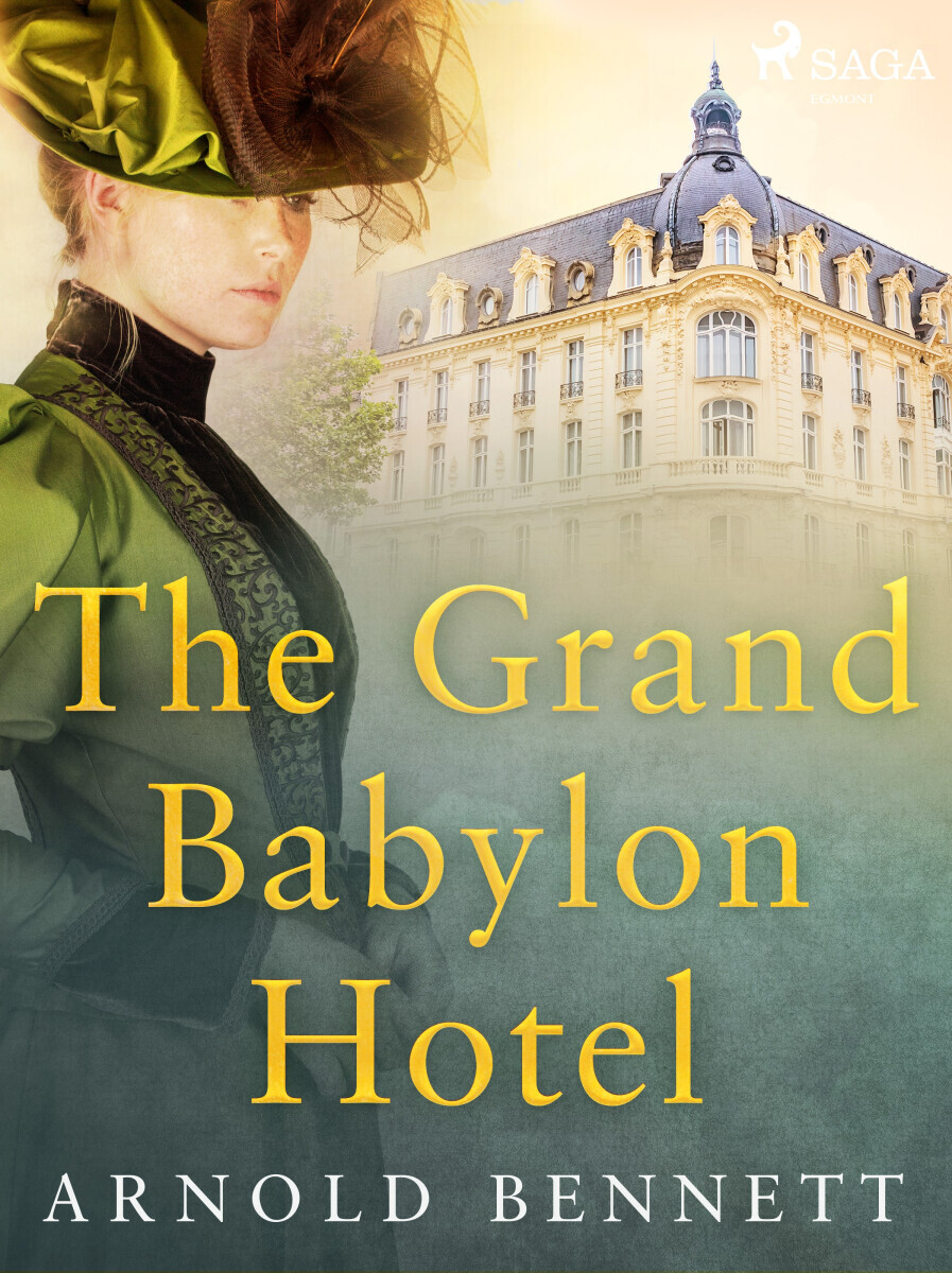 The Grand Babylon Hotel - Bennett Arnold