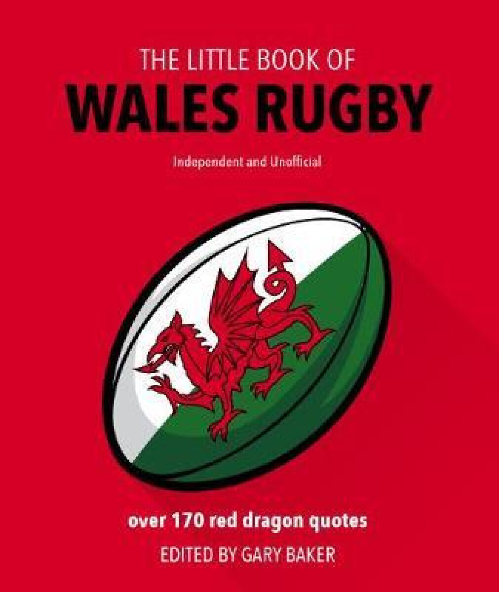 The Little Book of Wales Rugby - Welbeck