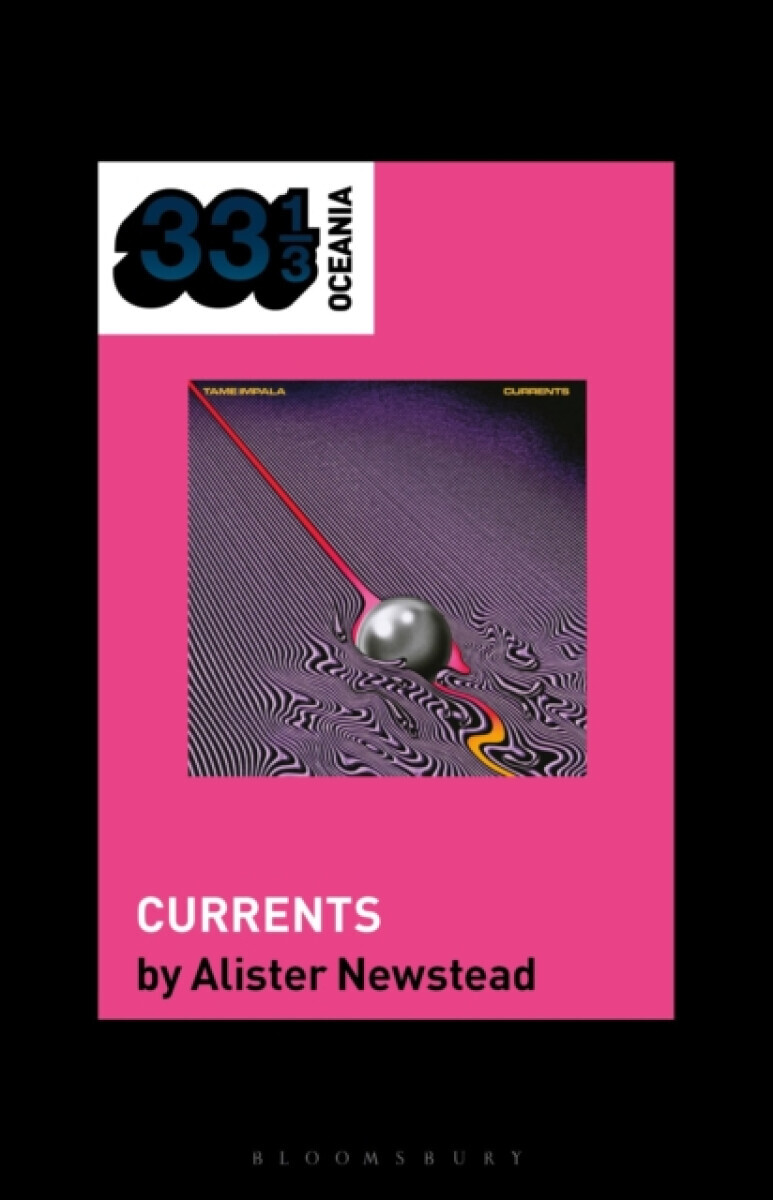 Tame Impalaâ€™s Currents - Alister  Newstead